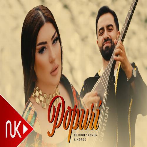 دانلود آهنگ پاپوری شاد از نفس Nəfəs & Ceyhun SazMen – Popuri 2026